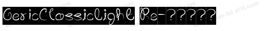 GericClassicLight Re字体转换